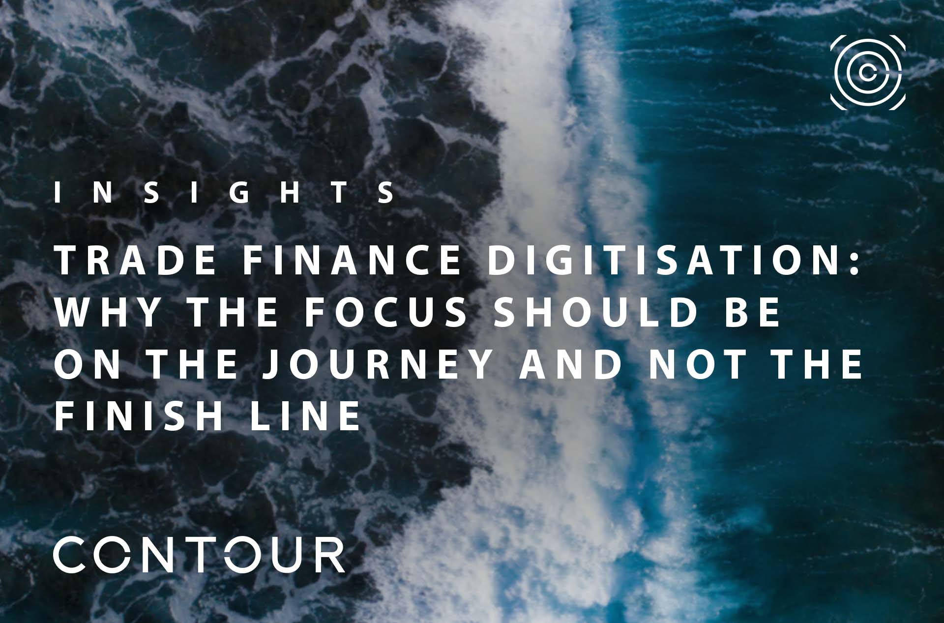 Trade finance digitisation: Why the focus should be on the journey and not the finish line