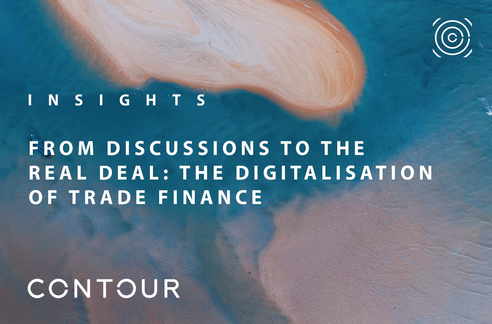 From discussions to the real deal: The digitalisation of trade finance